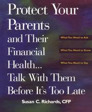 Cover of: Protect your parents and their financial health--: talk with them before it's too late