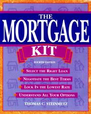 Cover of: The mortgage kit by Thomas C. Steinmetz