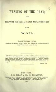 Cover of: Wearing of the gray by John Esten Cooke, John Esten Cooke