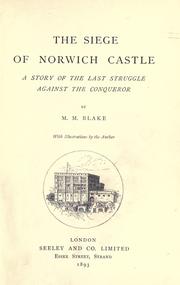Cover of: The siege of Norwich Castle by M. M. Blake