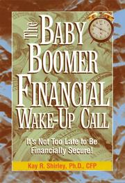 Cover of: The baby boomer financial wake-up call by Kay R. Shirley