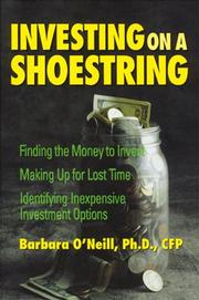 Cover of: Investing on a Shoestring: Finding the Money to Invest Making Up for Lost Time Identifying Inexpensive Investment Options