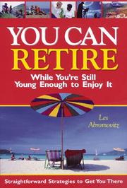 Cover of: You Can Retire While You're Still Young Enough to Enjoy It