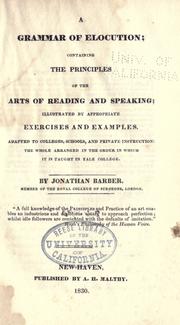 Cover of: A grammar of elocution: containing the principles of the arts of reading and speaking; illustrated by appropriate exercises and examples ...