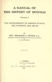 Cover of: A manual of the history of dogmas by Bernard John Otten, Bernard John Otten