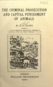 Cover of: The criminal prosecution and capital punishment of animals by E. P. Evans, E. P. Evans