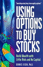 Using Options to Buy Stocks by Dennis Eisen