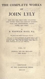 Cover of: The complete works of John Lyly by John Lyly, John Lyly