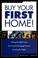 Cover of: Buy Your First Home!