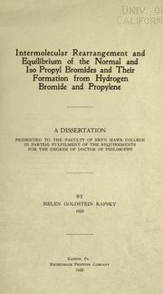 Cover of: Intermolecular rearrangement and equilibrium of the normal and iso propyl bromides and their formation from hydrogen bromide and propylene ...