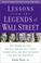 Cover of: Lessons from the Legends of Wall Street 