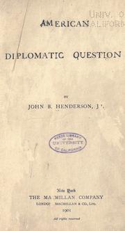 Cover of: American diplomatic questions by John Brooks Henderson Jr., John Brooks Henderson Jr.