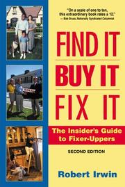 Cover of: Find it, buy it, fix it: the insider's guide to fixer-uppers