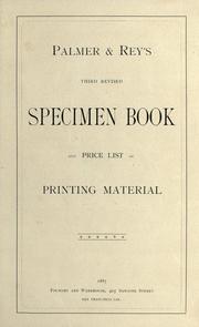 Cover of: Third revised specimen book and price list of printing material by Palmer & Rey, Firm, Type-founders, San Francisco.