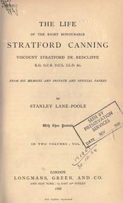 Cover of: The life of Stratford Canning, Viscount Stratford de Redcliffe, from his memoirs and private and official papers. by Stanley Lane-Poole