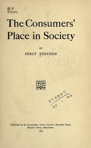 The consumers' place in society by Percy Redfern