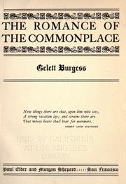 Cover of: The romance of the commonplace by Gelett Burgess, Gelett Burgess