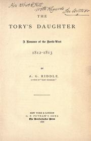 Cover of: The Tory's daughter: a romance of the North-west, 1812-1813