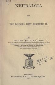 Cover of: Neuralgia and the diseases that resemble it. by Francis Edmund Anstie
