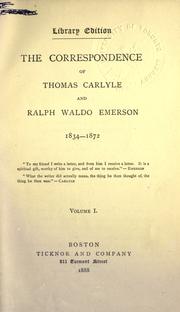 Cover of: The Correspondence of Thomas Carlyle and Ralph Waldo Emerson, 1834-1872