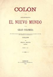 Colón y su descubrimiento: el Nuevo mundo o la gran Colombia by Félix E. Bigotte