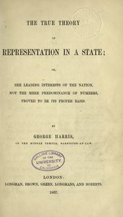 Cover of: The true theory of representation in a state ... by Harris, George, Harris, George