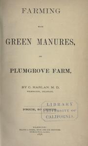 Cover of: Farming with green manures by Caleb Harlan