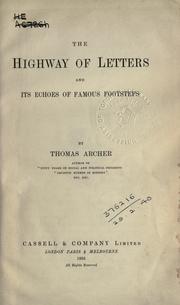 Cover of: The highway of letters and its echoes of famous footsteps. by Thomas Archer, Thomas Archer