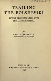 Cover of: Trailing the Bolsheviki by Carl W. Ackerman