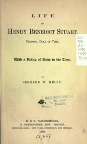 Cover of: Life of Henry Benedict Stuart, Cardinal Duke of York by Kelly, Bernard W.