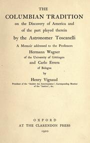 The Columbian tradition on the discovery of America and of the part played therein by the astronomer Toscanelli by Henry Vignaud