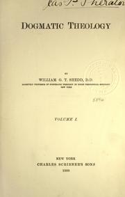 Cover of: Dogmatic theology by Shedd, William Greenough Thayer