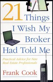 Cover of: 21 Things I Wish My Broker Had Told Me: Practical Advice for New Real Estate Professionals.