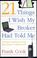 Cover of: 21 Things I Wish My Broker Had Told Me