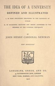 Cover of: The idea of a university defined and illustrated by John Henry Newman