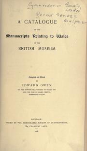 Cover of: A catalogue of the manuscripts relating to Wales in the British Museum. by British Museum