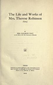 The life and works of Mrs. Therese Robinson (Talvj) by Irma Elizabeth Voigt