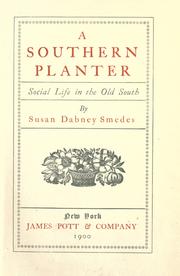 Cover of: A southern planter by Smedes, Susan Dabney, Smedes, Susan Dabney