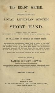 Cover of: The ready writer, and interpreter of the Royal Lewisian system of short hand ...