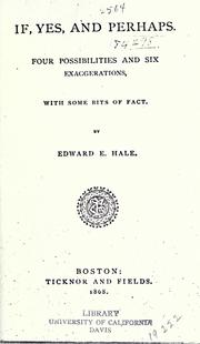 Cover of: If, yes, and perhaps. by Edward Everett Hale