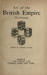 Cover of: Art of the British empire overseas by Charles Holme, Charles Holme