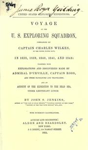 Cover of: Voyage of the U.S. exploring squadron, commanded by Captain Charles Wilkes, in 1838, 1839, 1840, 1841, and 1842.: together with explorations and discoveries made by Admiral D'Urville, Captain Ross, and other navigators and travellers : and an account of the expedition to the Dead Sea, under Lieutenant Lynch