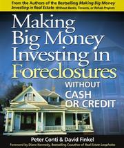 Cover of: Making Big Money Investing in Foreclosures by Peter Conti, David Finkel