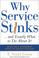 Cover of: Why Service Stinks...and Exactly What to Do About It!