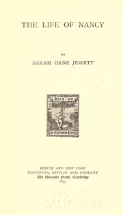 Cover of: The life of Nancy by Sarah Orne Jewett