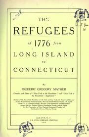 Cover of: The refugees of 1776 from Long Island to Connecticut by Frederic Gregory Mather