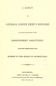 Cover of: reply to General Joseph Reed's Remarks on a late publication in the Independent gazeteer: with some observations on his address to the people of Pennsylvania.