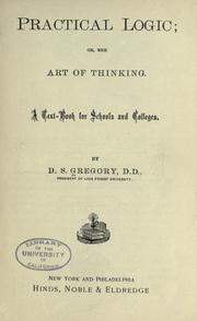 Cover of: Practical logic: or, The art of thinking.