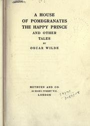 Cover of: The happy prince and other tales and A house of pomegranate by Oscar Wilde