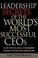 Cover of: Leadership Secrets of the World's Most Successful CEOs